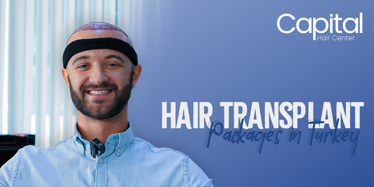 Hair Transplant Packages in Turkey - Hair Transplant Turkey